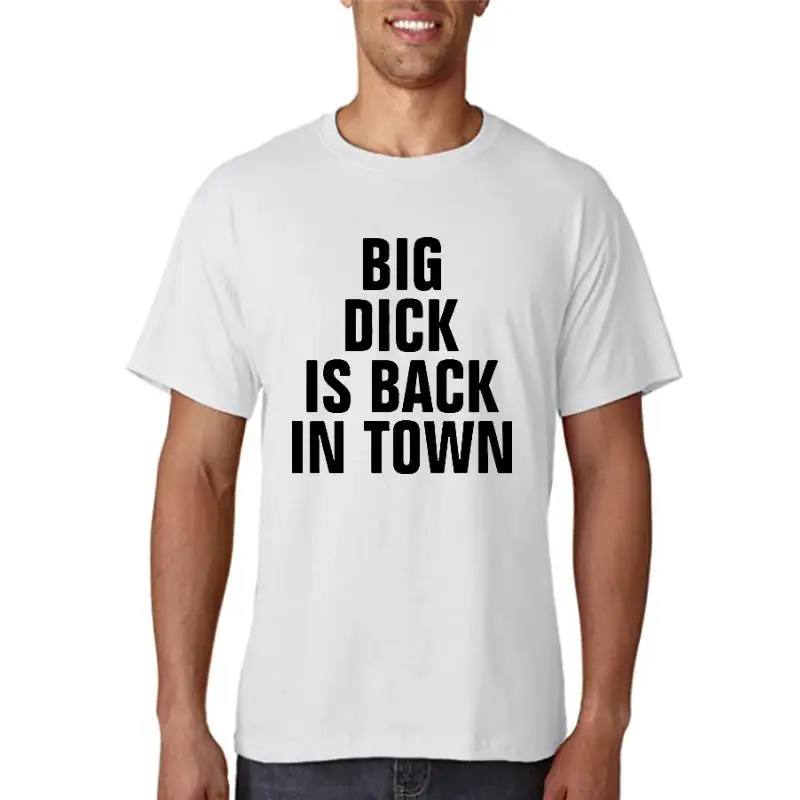 

Title: mens t-shirt Big Dick Is Back In Town T-Shirt man t-shirt