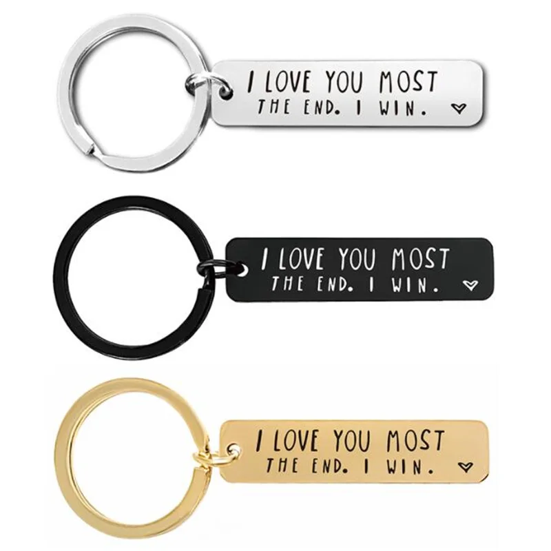 I LOVE YOU MORE THE END I Win Key Chains Stainless Steel Keychain For Women's Men's Lovers Gifts Trinket Car Fashion Jewelry