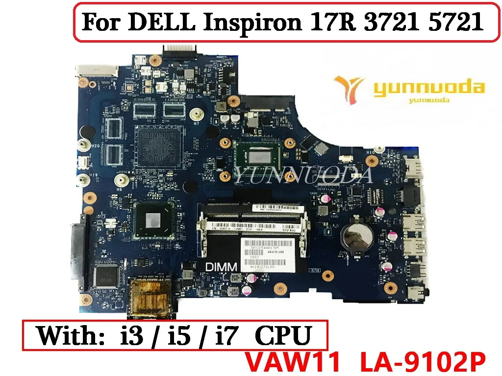 

Материнская плата VAW11 для ноутбука DELL Inspiron 17R 3721 5721 с процессором I3 I5 I7 0WTY0Y 0GYXVH 0KCFDN 06006J 100% протестирована