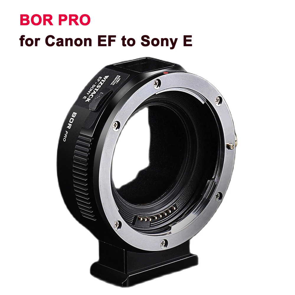 

Кольцо-адаптер для объектива камеры BOR Pro WIZSTACK EF-E для объектива Canon EF EF-S крепление на объектив Sony E крепление s Автофокус адаптеры для объектива