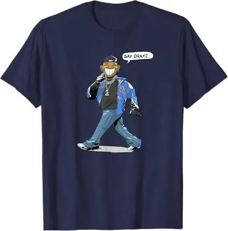 Say Drake for Men Women T-Shirt Humor Funny Hip Hop Streetwear Saying Tee Short Sleeve Fashion Graphic Outfit Novelty Tops Gifts 6