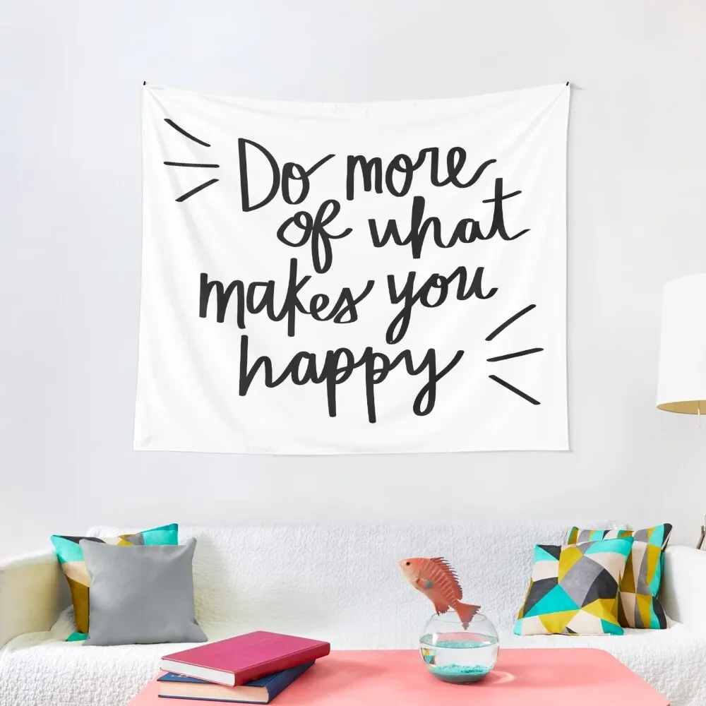 

Do more of what makes you happy Tapestry Nordic Home Decor Decorative Wall Tapestry