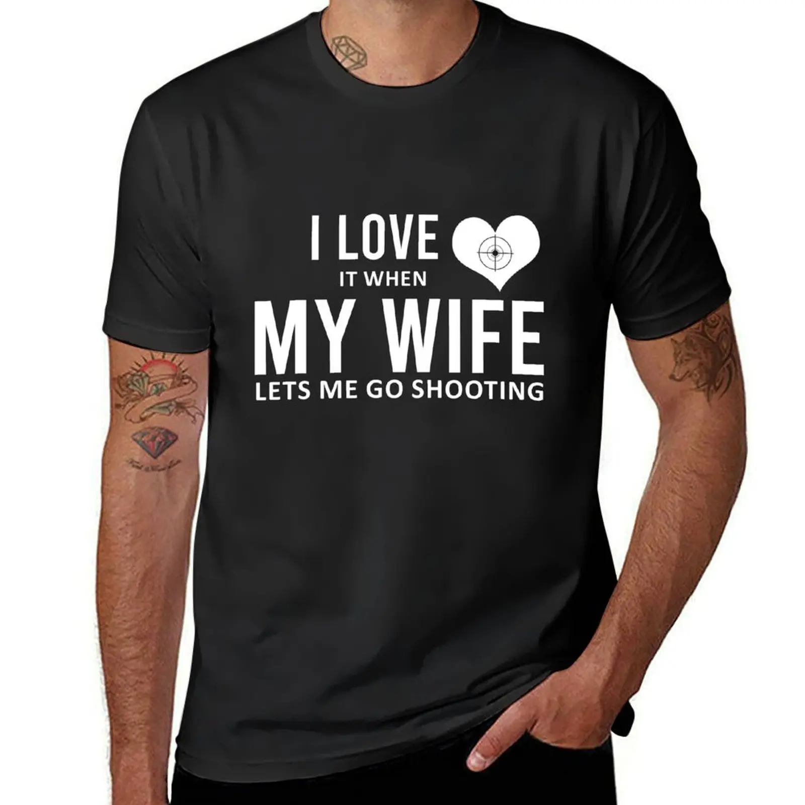 

I Love It When My Wife Lets Me Go Shooting Funny Gift T-shirt blanks oversizeds men clothings