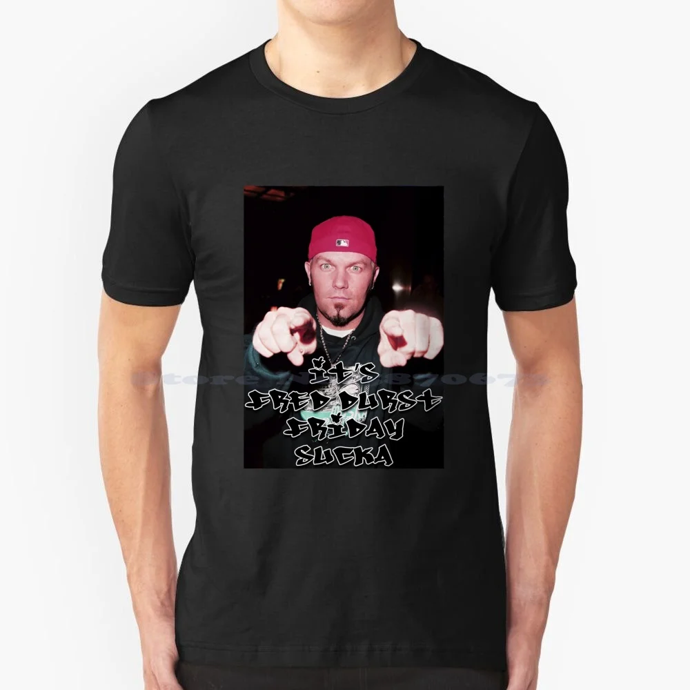 Fred Durst Friday T Shirt 100% Cotone Tee Fred Durst Friday Meme Funny Floscio Bizkit Soldier Portalo Su Bizkit Bumper Nookie