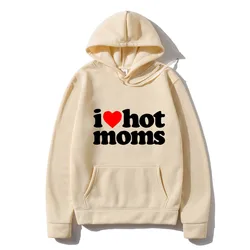 I Love Hot Moms Men Hoodies Sweatshirts New Funny Red Heart Love Moms print Hoodie Men Women Casual Top Pullover Mens Clothing