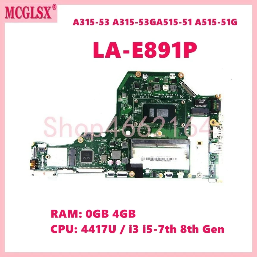 Laptop Motherboard para Acer Aspire La-e891p 4417u i3 I57th 8ª Cpu 0gb 4gb de Ram A31553 A315-53g A515-51 A515-51g
