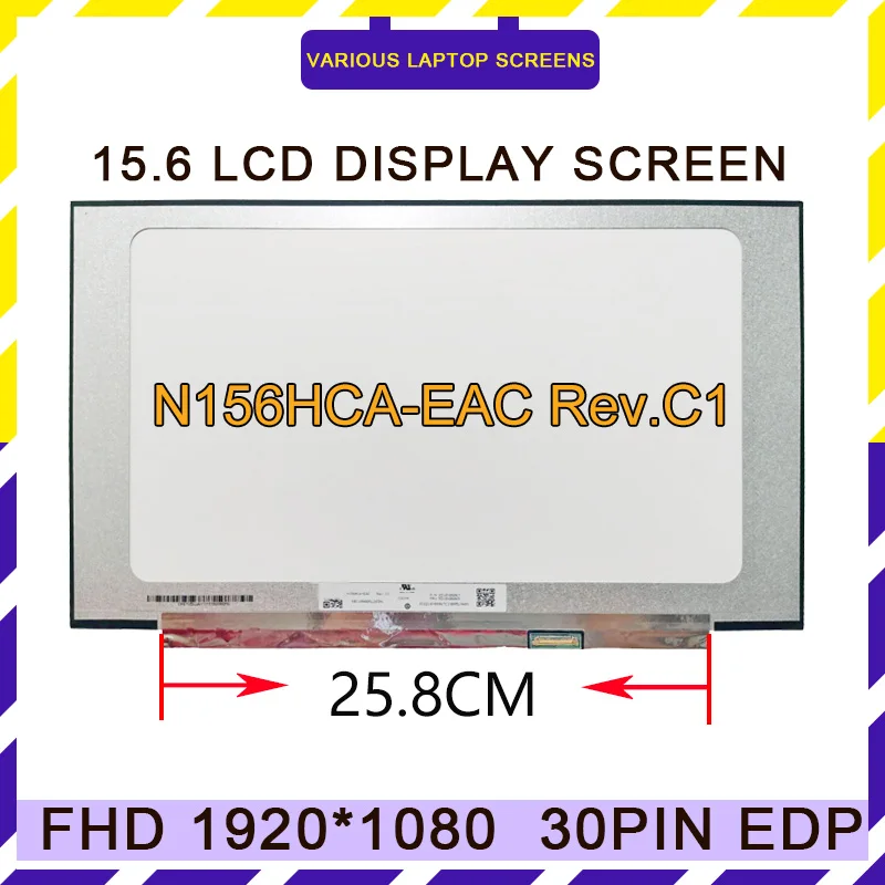 LCD Screen Display N156HCA EAC N156HCA-EAC Rev.C1 15.6 inch IPS FHD With No Screw Holes Matrix Panel 1920x1080 eDP 30Pins