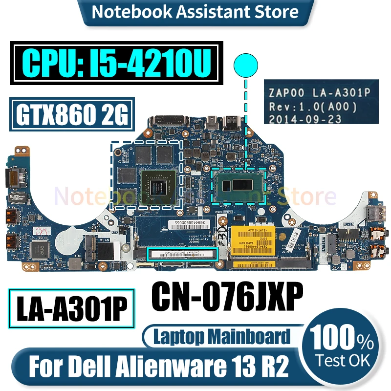 

LA-A301P For Dell Alienware 13 R2 Laptop Mainboard CN-076JXP SR1EF I5-4210U N15P-GX-A2 GTX860 2G Notebook Motherboard