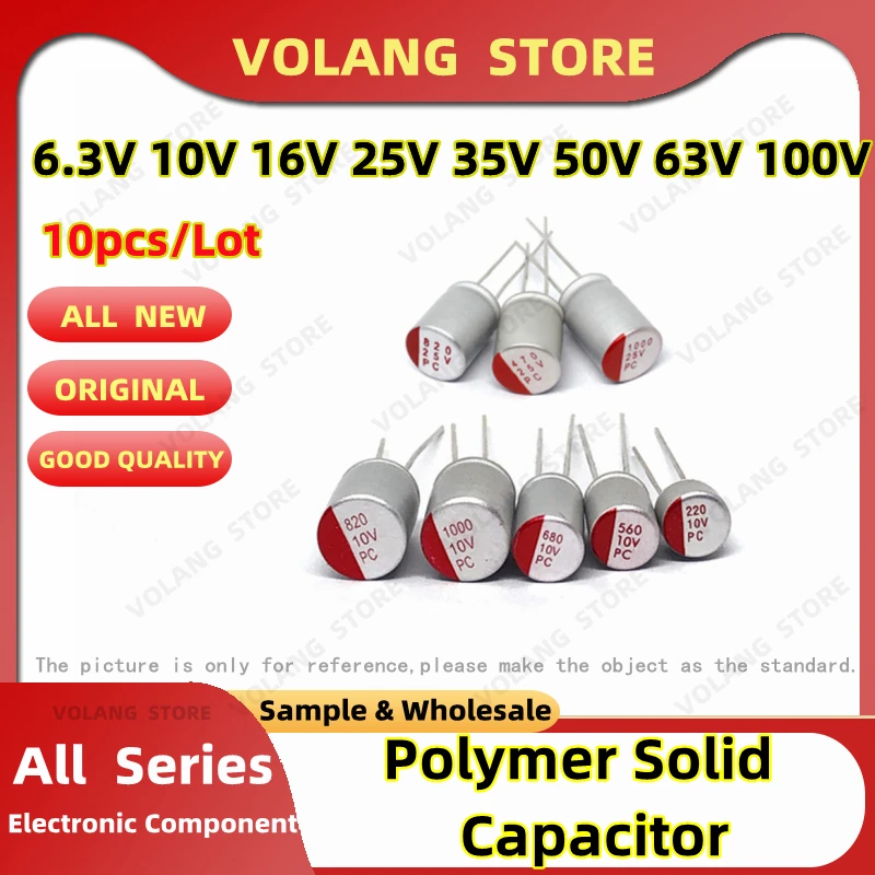 Polymer Solid Capacitor 6.3V 10V 16V 25V 35V 50V 100V 4.7uF 10uF 22uF 33uF 47uF 68uF 100uF 220uF 270uF 330uF 470uF 1500uF 2200uF 10pcs 35v 50v 63v 100v 10uf 22uf 33uf 47uf 68uf 100uf 150uf 220uf 330uf 470uf 560uf 680uf 820uf solid electrolytic capacitor