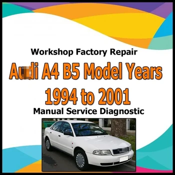 Per Audi A4 B5 Modello dal 1994 al 2001 officina riparazione manuale di fabbrica servizio Collegamento diagnostico automobilistico Manuale Auto Veicolo Auto