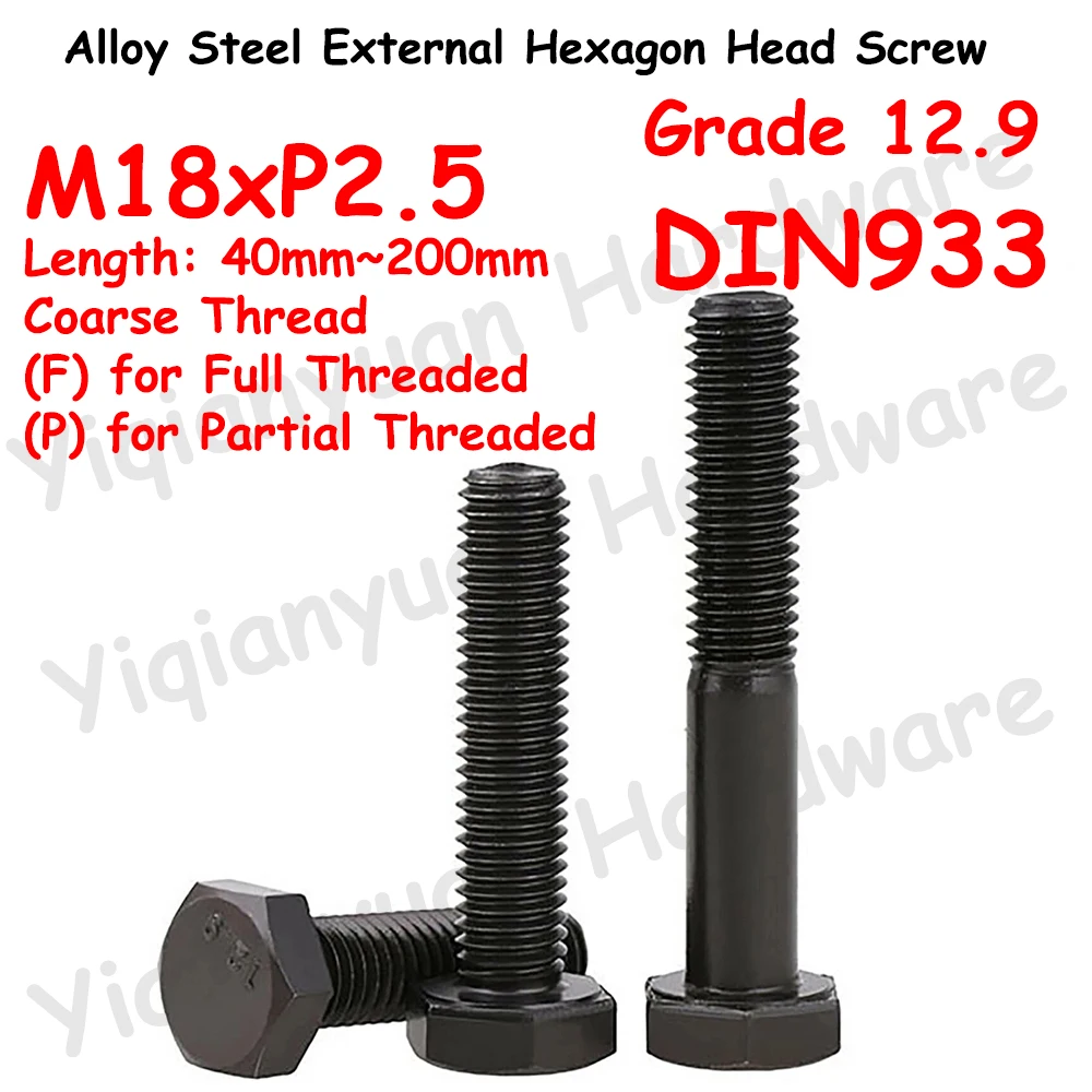 

Yiqianyuan DIN933 M18xP2.5 Grade 12.9 Alloy Steel Black Hexagon Head Screws External Hexagonal Head Bolt Full / Partial Threaded