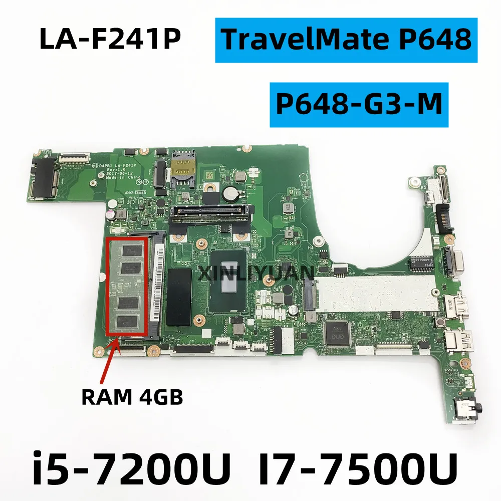 

FOR Acer Travelmate P648, P648-G3-M, Laptop Motherboard ,LA-F241P, CPU I5-7200U I7-7500U I7-7600U, RAM 4GB DDR4 100%, TEST