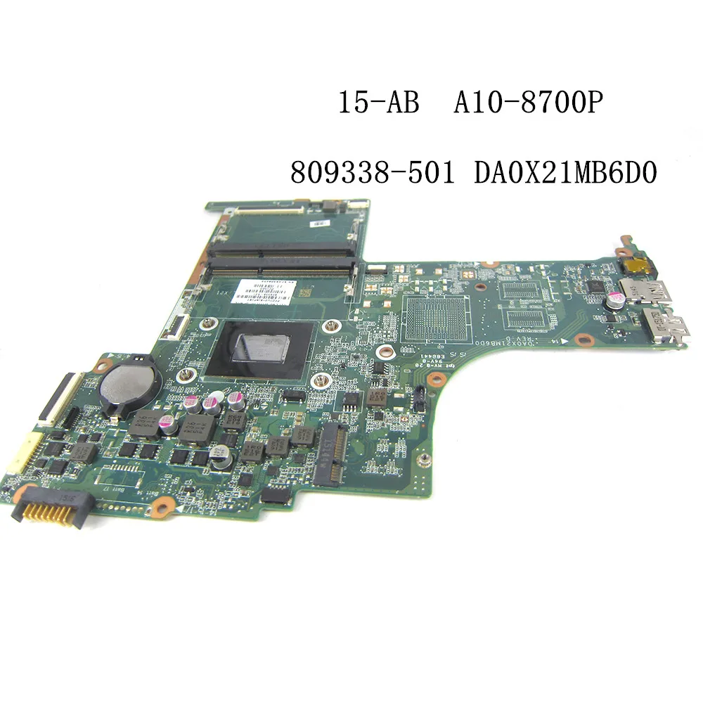

Laptop motherboard For HP Pavilion 15-AB with A10-8700P Mainboard DA0X21MB6D0 809338-001 809338-501 Tested
