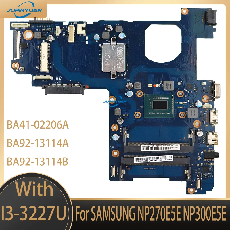 

BA41-02206A BA92-13114A BA92-13114B For SAMSUNG NP270E5E NP300E5E 15 Inch Laptop Motherboard I3-3227U CPU