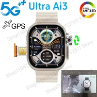 Original Ultra Ai3 Smartwatch 5G 180° Rotating Camera Google Play GPS WIFI 2.2inch Amoled HD Display 4G Calling Smart Watch Men 1