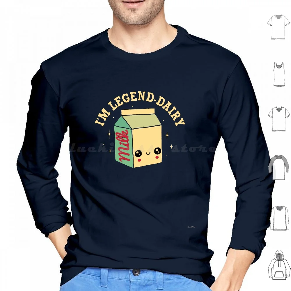 

Legend-Dairy Hoodies Long Sleeve Milk Dairy Kawaii Cute Type Typography Funny Humor Character Dinomike