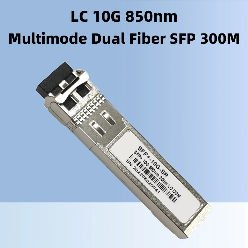 LC 10G SFP 850NM Multimode Duplex DDM SFP Module, Optical Transceiver, 300Meters, Compatible with Cisco, TPlink, ZTE, All Brands onti 10g duplex 10 40 80km sfp module sm lc single mode duplex optic module compatible with cisco mikrotik switch