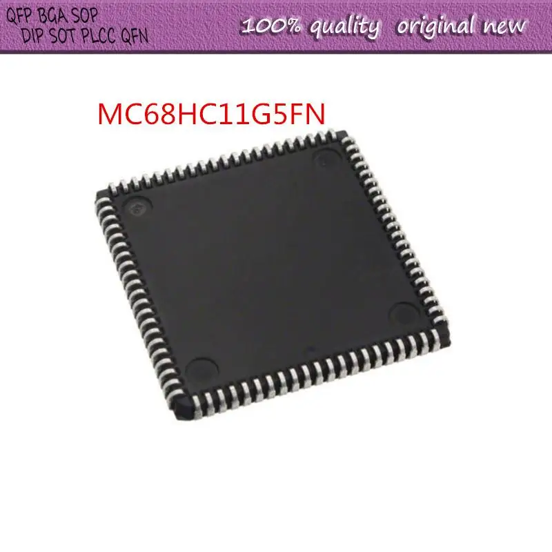 

NEW 5PCS/LOT MC68HC11G5FN MC68HC11G5FN1 68HC11 PLCC-84