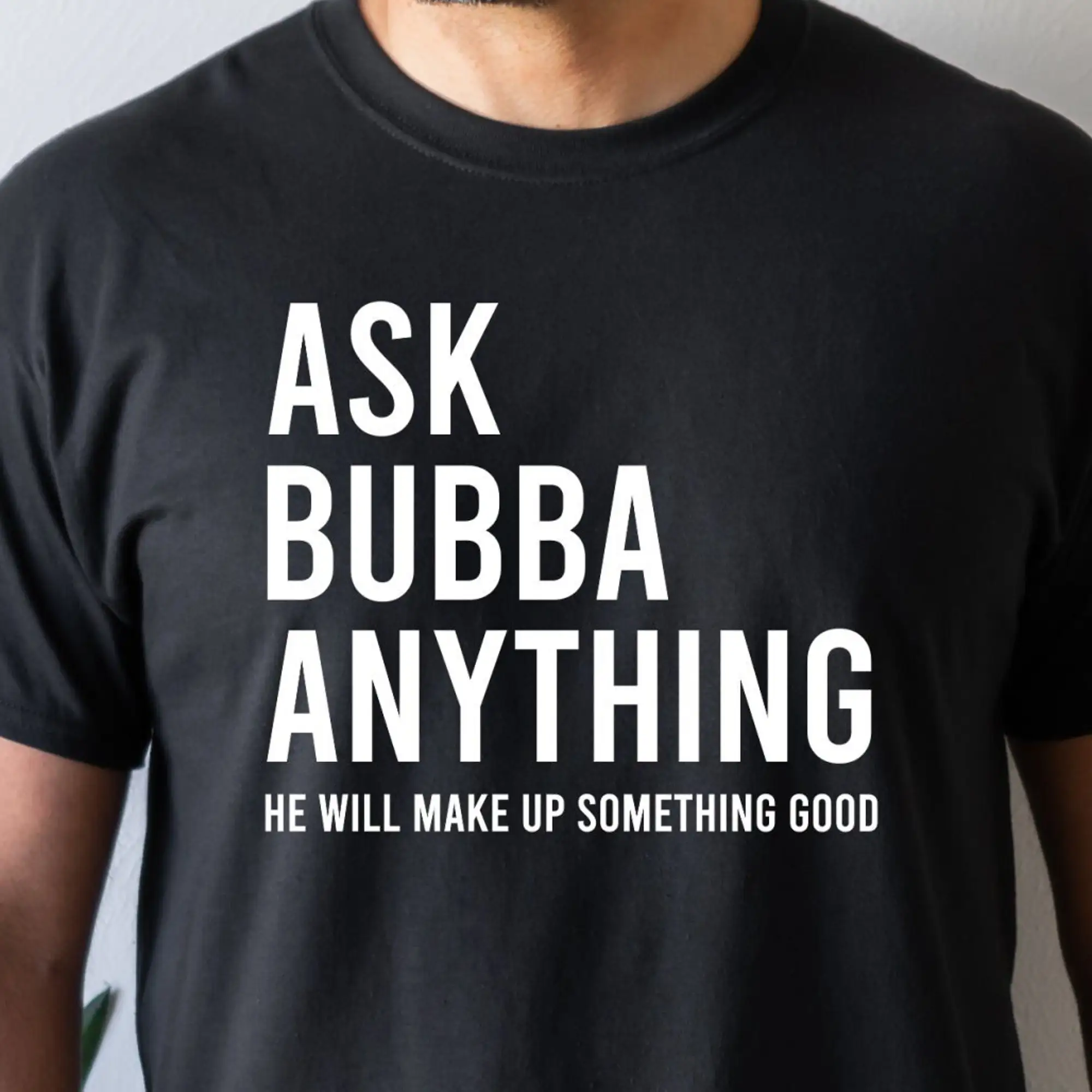 Chiedi A Bubba Qualsiasi Cosa, Camicia Bubba, Regalo Bubba, Festa Del Papà Bubba, Regalo Per La Festa Del Papà, Regalo Per Lui, Regalo Del Nonno, Dive