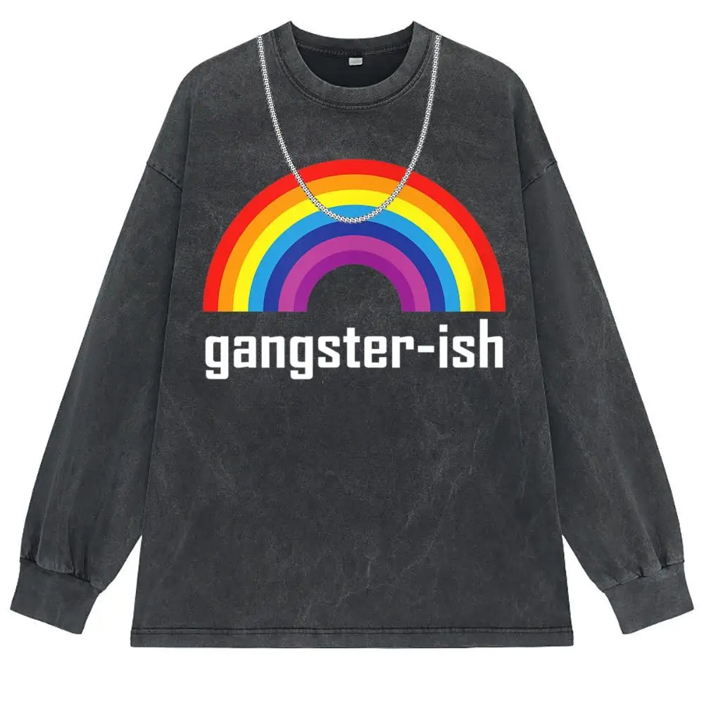 GANGSTER ISH Shirt Funny Gangster Ish RAINBOW Meme Shirt T Shirt Group Long Sleeve Summer Male Sweatshirts Cool Graphic images - 6