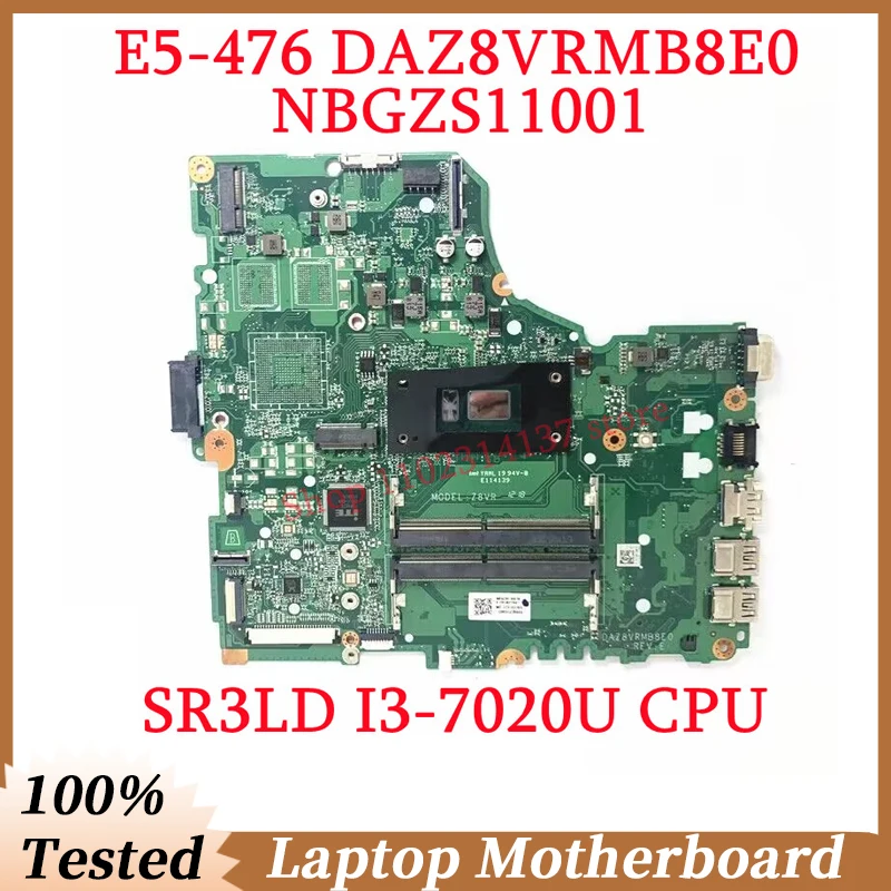 

Для Acer E5-476 DAZ8VRMB8E0 с процессором SR3LD I3-7020U, материнская плата NBGZS11001 для ноутбука, 100% протестированная, работает хорошо