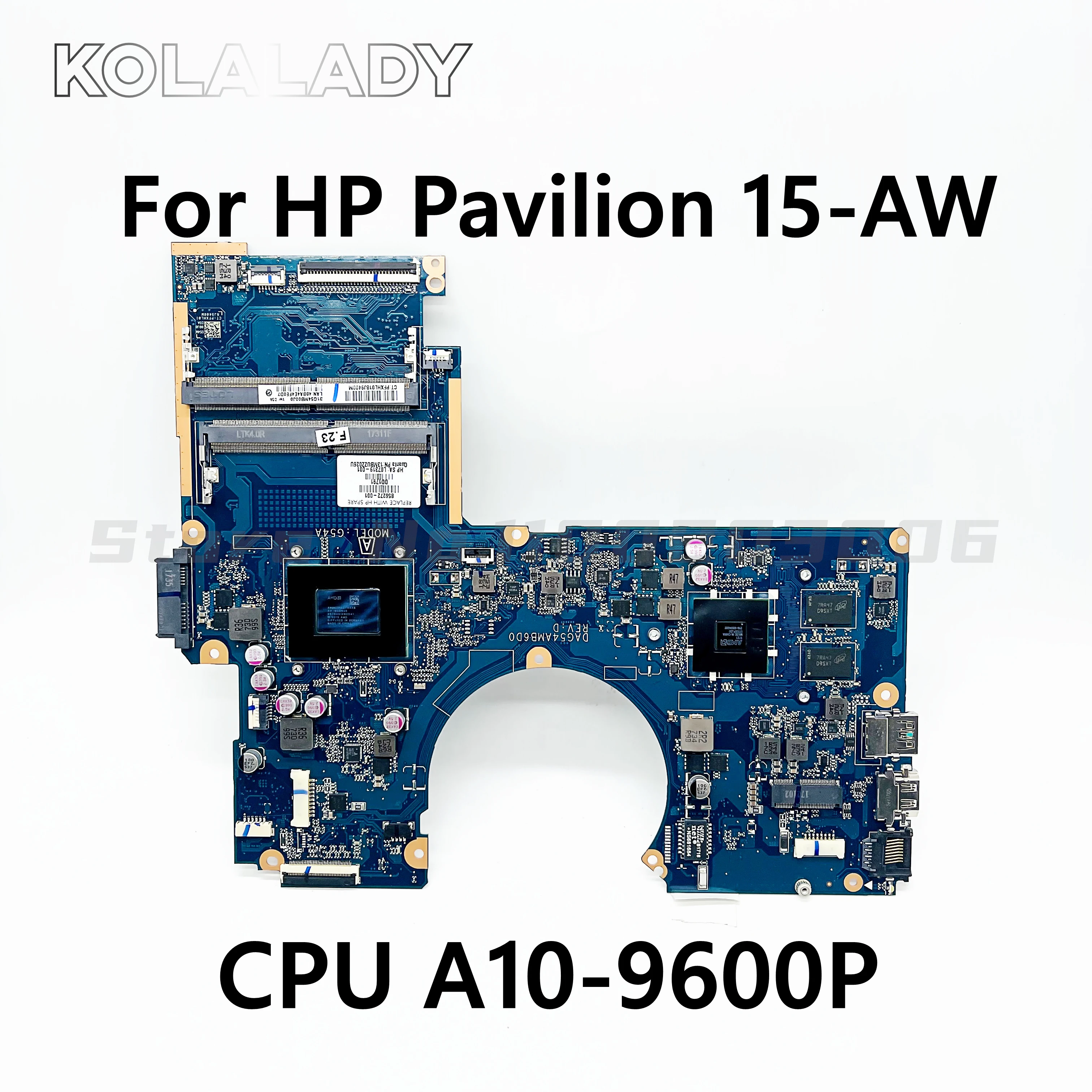 

For HP Pavilion 15Z-AW 15-AW G54A Laptop Motherboard DAG54AMB6D0 856272-601 856272-001 W/ A10-9600P R7 M440 R16M M1-70 4GB-GPU