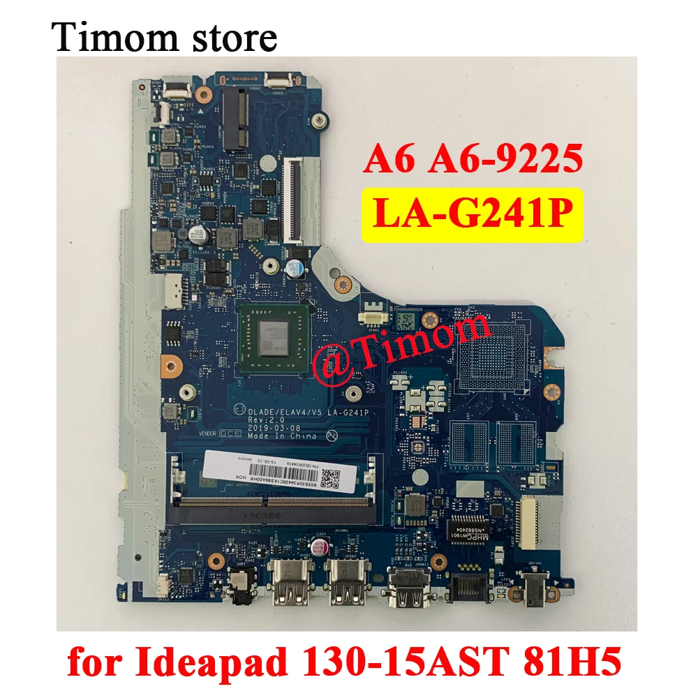 

A6 A6-9225 for Ideapad 130-15AST 81H5 Laptop integrated Motherboard LA-G241P FRU PN 5B20R34429 5B20R57987 5B20R57991 5B20R34439