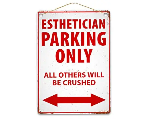 

Funny Esthetician Parking Only Wall Poster Tin Sign Vintage BBQ Restaurant Dinner Room Cafe Shop Decor