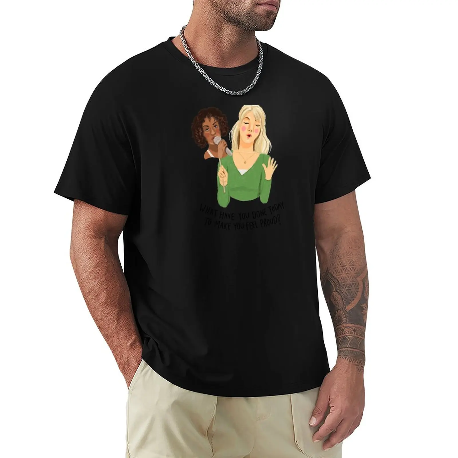 

What Have You Done Today To Make You Feel Proud T-Shirt tops for a boy customizeds plain black t shirts men