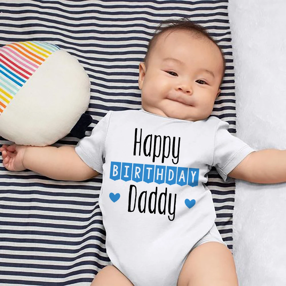 Happy Birthday Daddy Newborn Baby Girls Clothes Bodysuit Romper