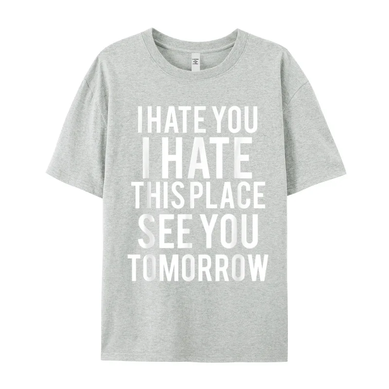 Cotton Fabric Youth Short Sleeve I Hate This Place See T-shirts Print Tops Tees Graphic Summer Crew Neck T-shirts I Hate This Place See You Tomorrow Funny Gym T-Shirt__19968 gray