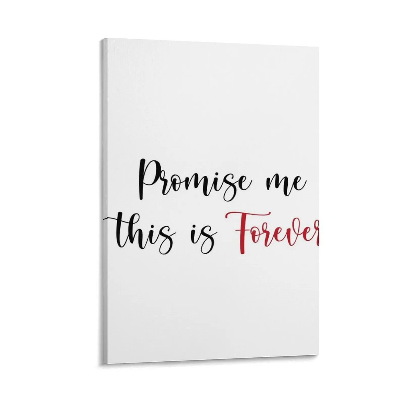 

Promise me this is Forever Canvas Painting posters for wall home decorations room decoration
