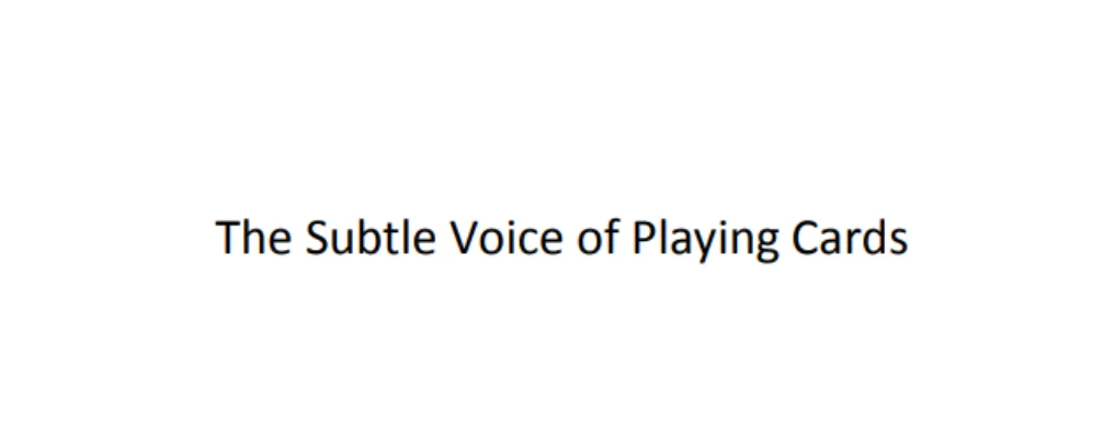 

2023 The Subtle Voice Of Playing Cards -Magic tricks