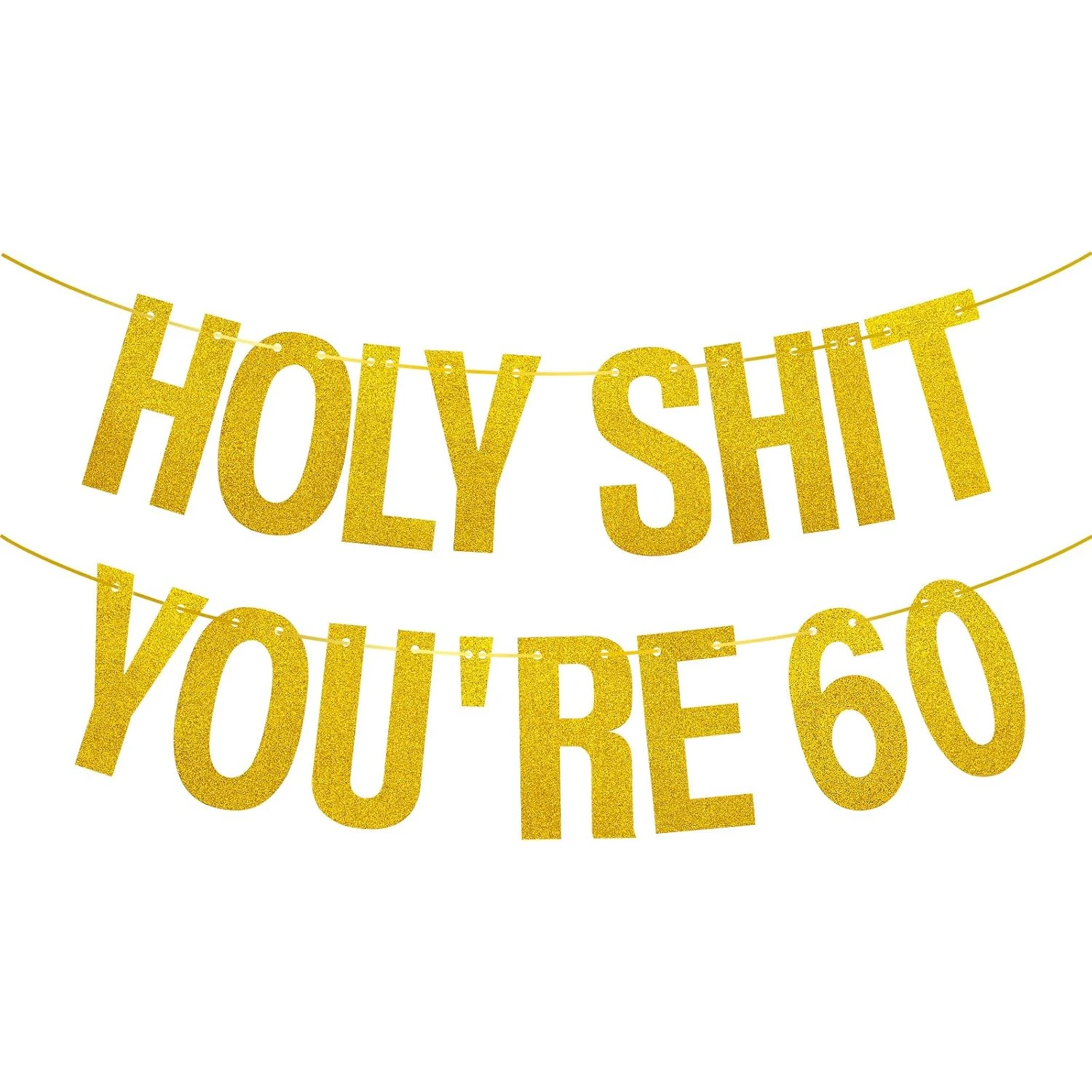 Funny 60th Birthday Banner - Gold Glitter 'Holy You're 60' Party Decor Sign