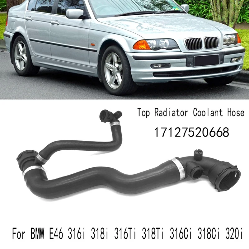 Top Radiator Coolant Hose Water Pipe Hose for BMW E46 316I 318I 316Ti 318Ti 316Ci 318Ci 320I 17127520668 Coolant Water Pipe