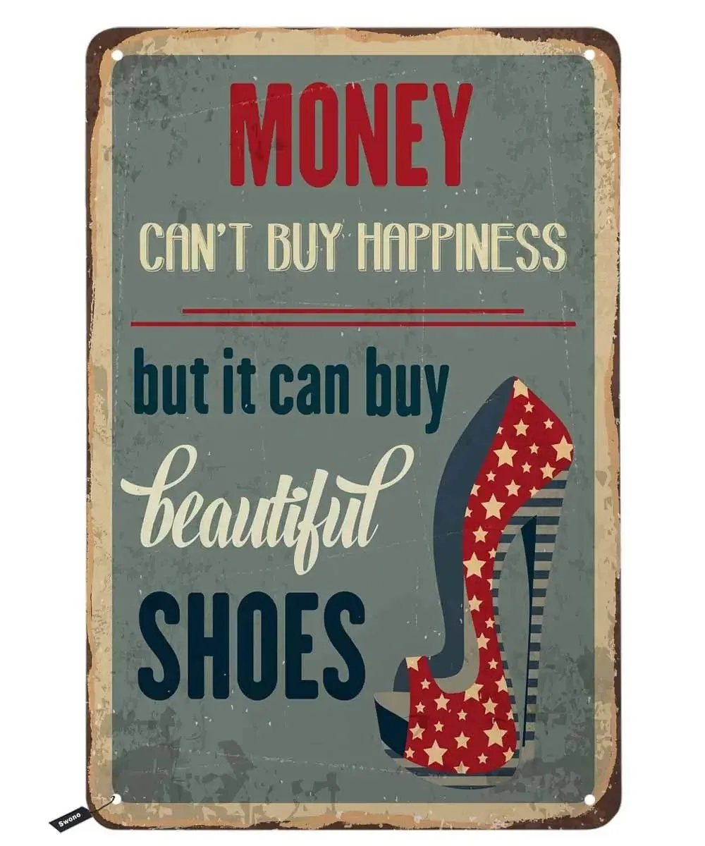 

Money Can'Y Buy Happiness Tin Signs,It Can Buy Beautiful Shoes Vintage Metal Tin Sign for Men Women,Wall Decor Room Decor