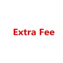 

Extra Shipping Fee
