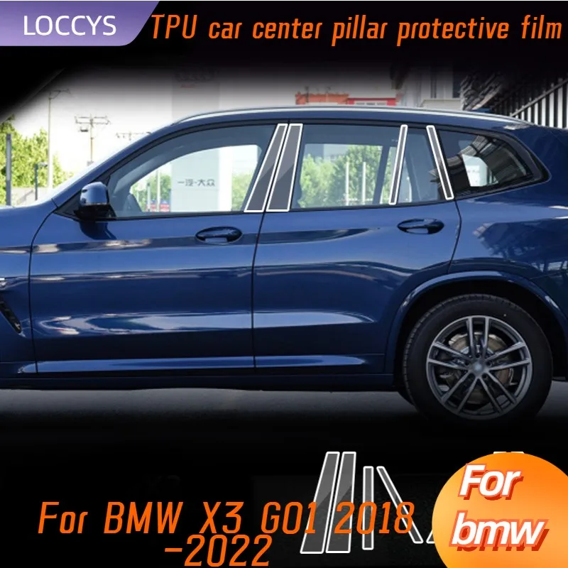 

For BMW X3 G01 2018-2022 Window Center Pillar Protective Film Anti-scratch Cover TPU Car Protector Exterior Car Accessories