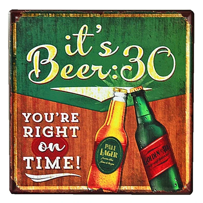

Vintage You Are Right on Time Beer Metal Tin Sign Metal Plaque Bar Style Wall Sticker Pub House Home Wall Decor