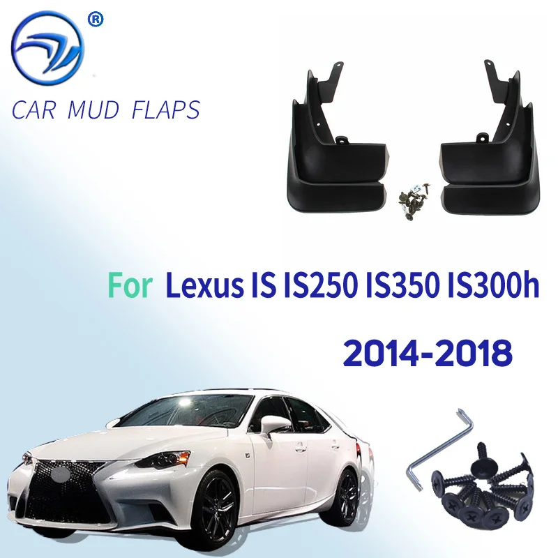 

Set Molded Mud Flaps For Lexus IS IS250 IS350 IS300h 2014 2015-2018 Mudflaps Splash Guards Front Rear Mud Flap Mudguards Fender