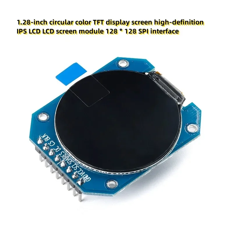 【Upgrade Your Style】 1.28-inch circular color TFT display screen high-definition IPS LCD LCD screen module 128 * 128 SPI interface.