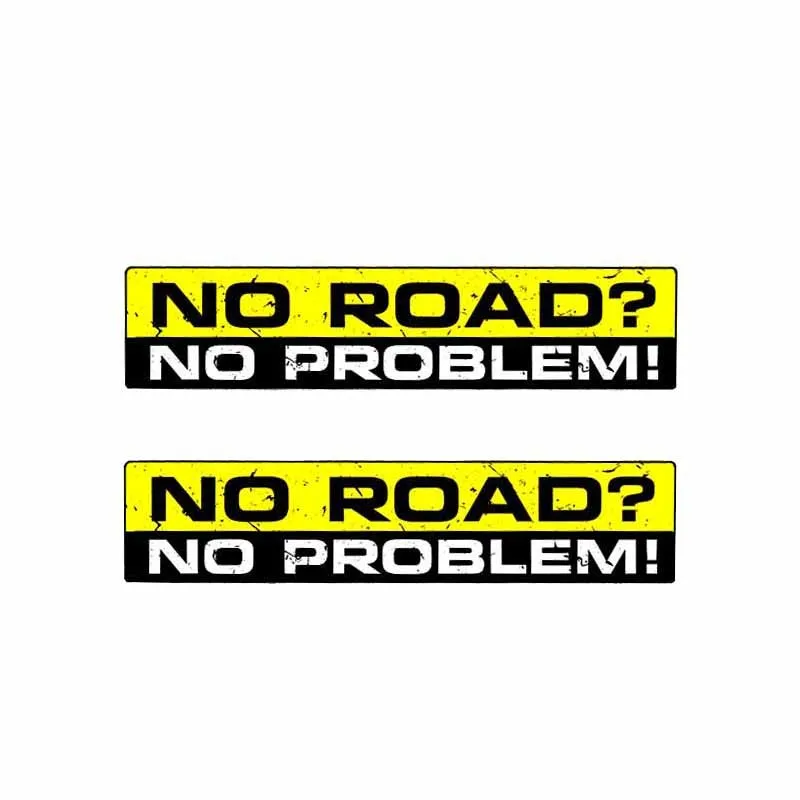 

2 X Creative Warning NO ROAD NO PROBLEM Decal Car Sticker Waterproof Sunscreen Decals Automobile Accessories PVC,15cm*3cm