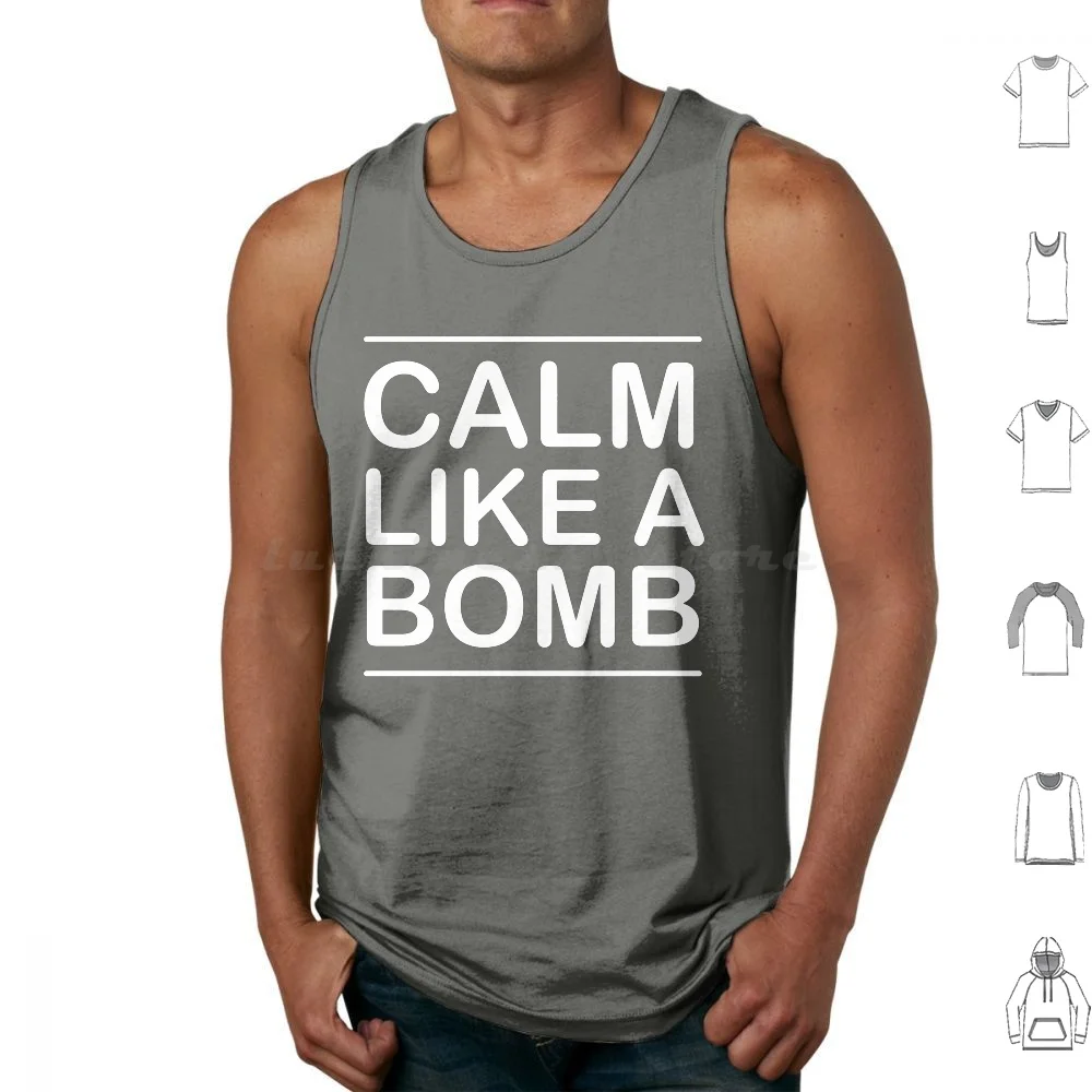 Calma Come Una Bomba, Le Canotte A Cricm Stampano La Calma Del Cotone Come Una Bomba Ratm Funny Calm Joke Quote Rage Contro La Macchina Rage