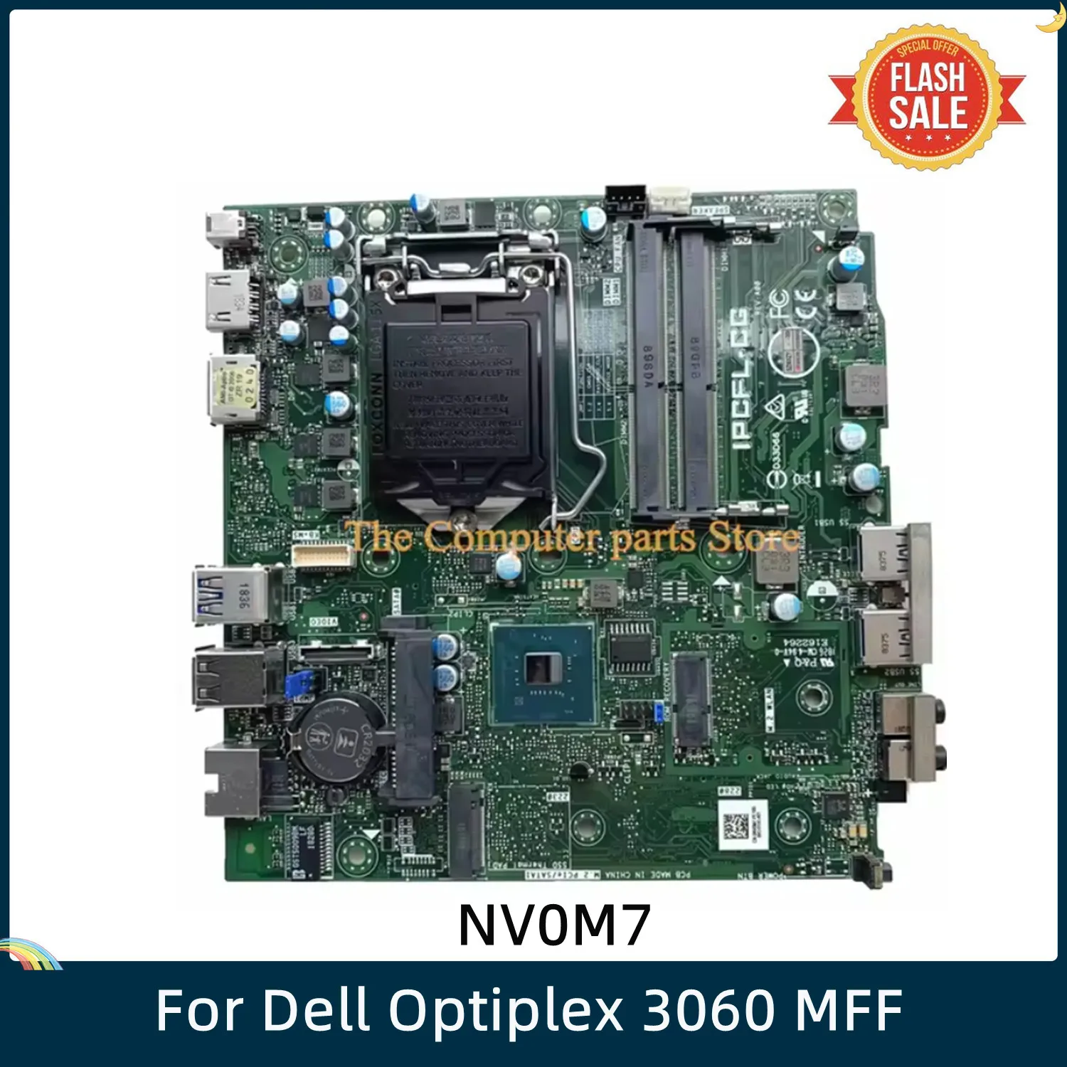 LSC Оригінал для настільної материнської плати Dell Optiplex 3060 MFF IPCFL-CG LGA 1151 DDR4 CN-0NV0M7 NV0M7 Швидка доставка