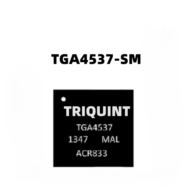 

1pcs/lot New Original TGA4537-SM TGA4537 4537 QORVO TRIQUINT QFN in stock
