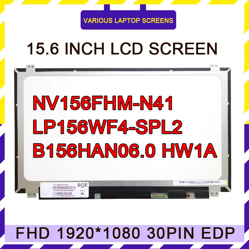 N156HCE-EBA LP156WF4-SPL2 B156HAN06.0 HW1A B156HAN04.1 NV156FHM-N41 15.6 인치 노트북 LCD 화면, IPS 1920x1080 30 핀