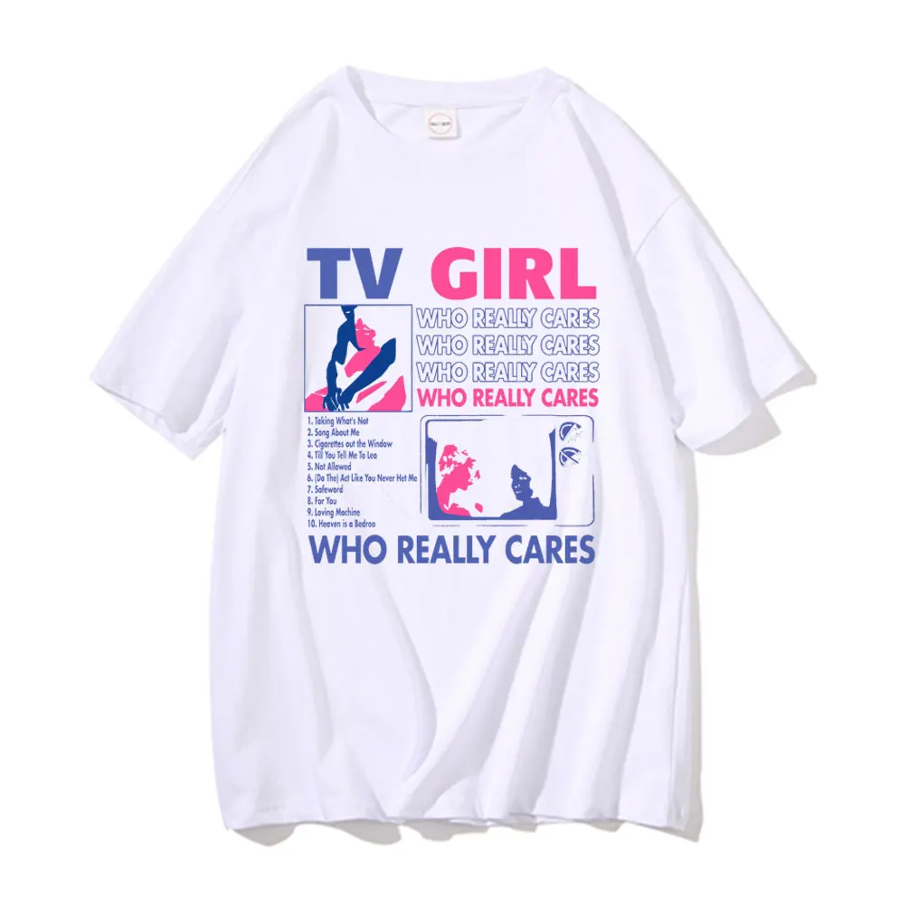 TV Girl Who Really Cares Graphic Print T-shirts Men Women
