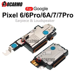 Top Earpiece Ear Speaker For Google Pixel 6 6A 6Pro 7A 7 Pro Bottom Loudspeaker Buzzer Ring Repair Parts