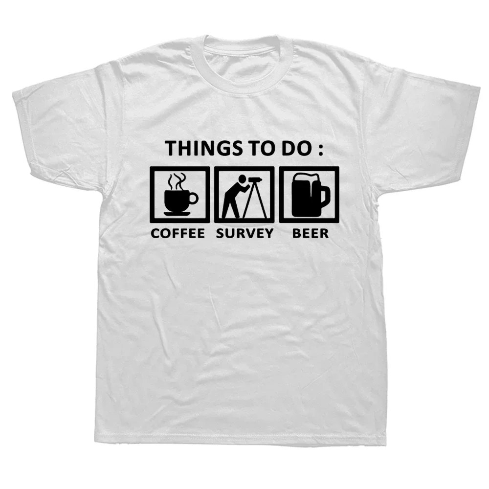 Sarkastische Vermesser T-Shirt Dinge für eine Land vermessung T-Shirts Grafik Baumwolle Streetwear Kurzarm Geburtstags geschenke T-Shirt zu tun