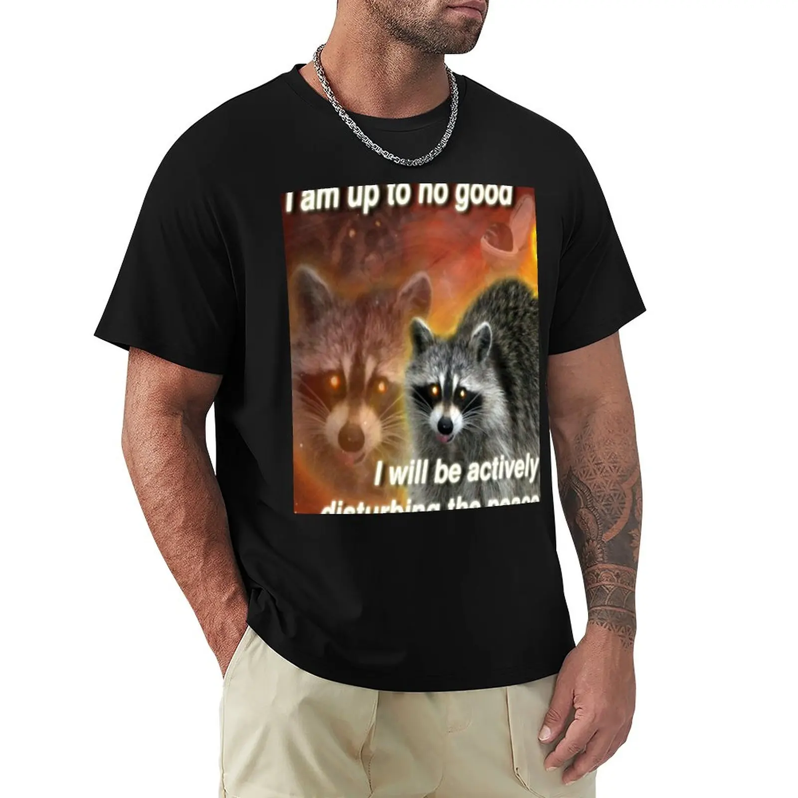 

I am up to no good, I will be actively disturbing the peace - funny raccoon quote T-Shirt